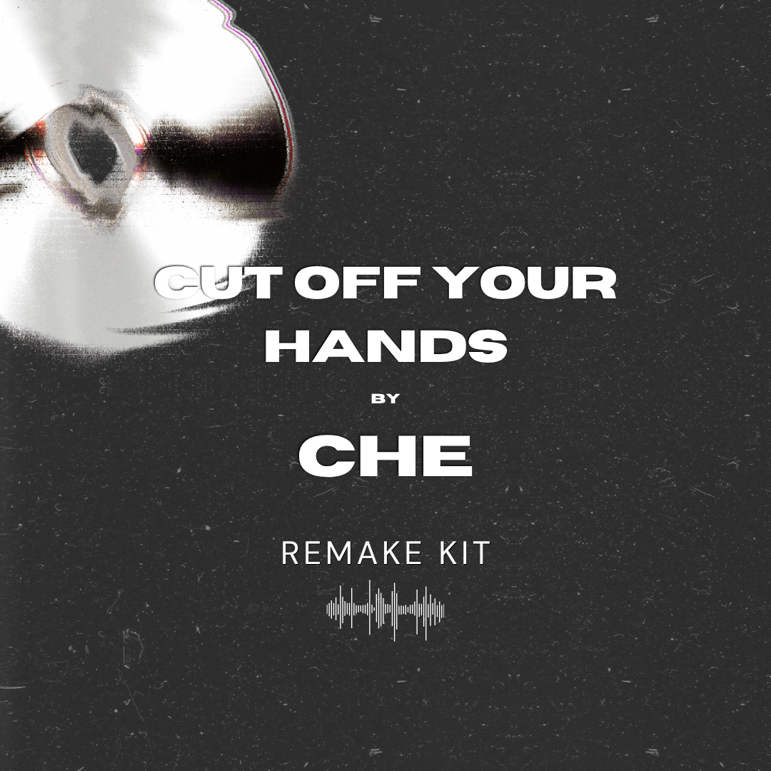Cut Off Your Hands by Che (Serum Presets + Oneshots + FLP)