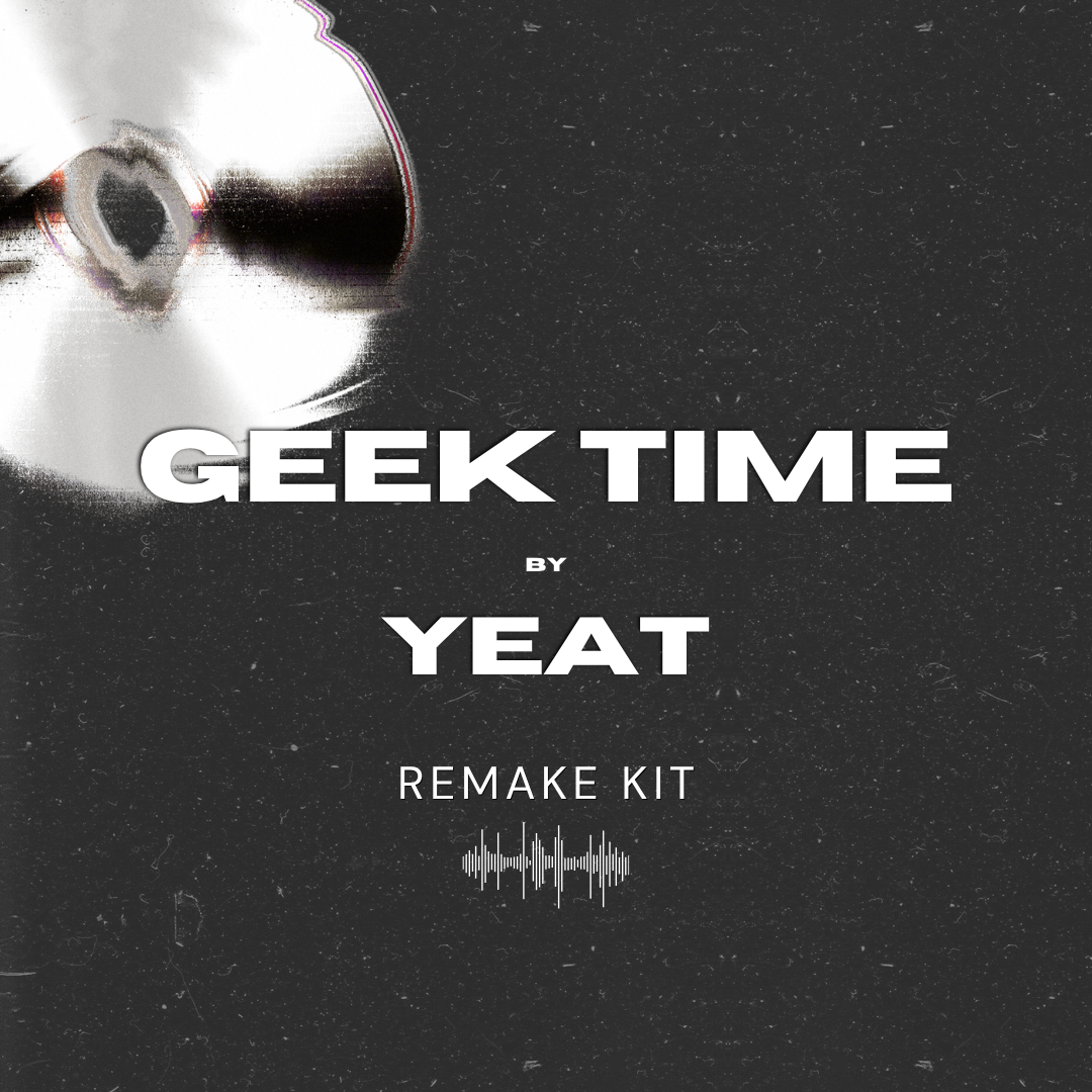 Geek Time by Yeat (Serum Presets + Oneshots + FLP)