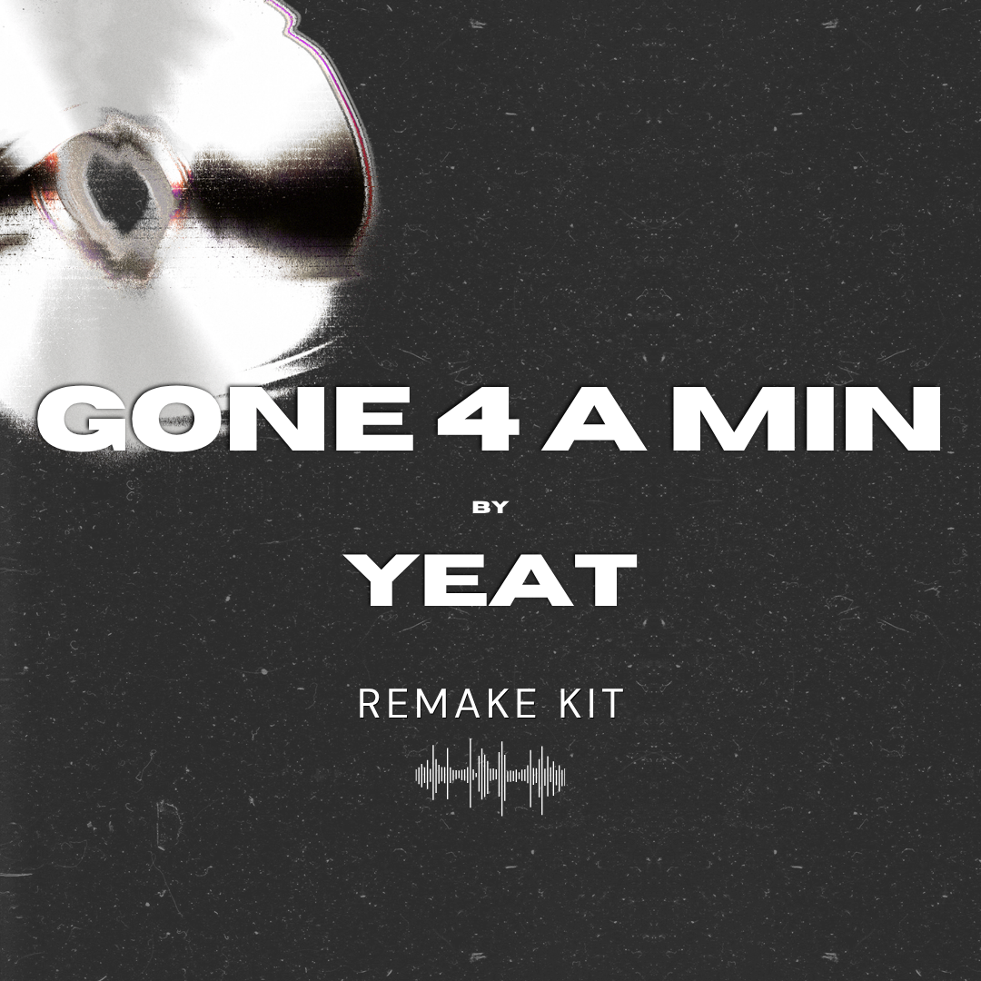Gone 4 A Min by Yeat (Serum Presets + Oneshots + FLP)